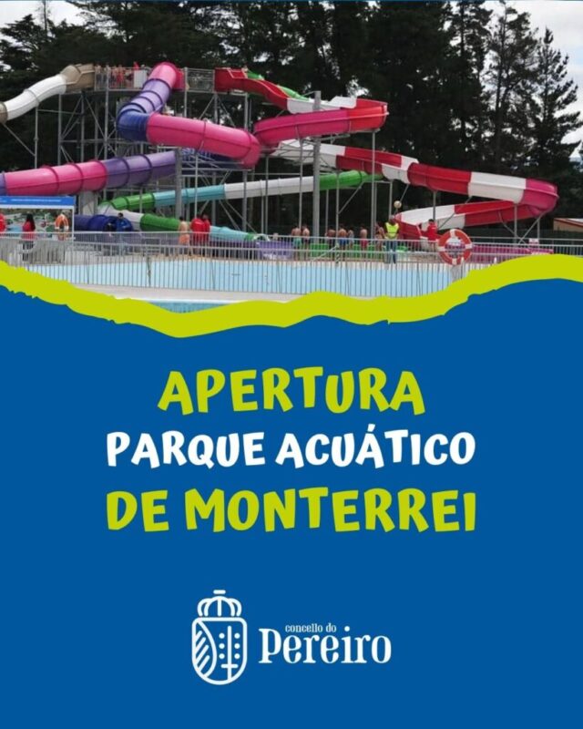 Diversión acuática en Monterrei: precios y fechas de apertura 2025